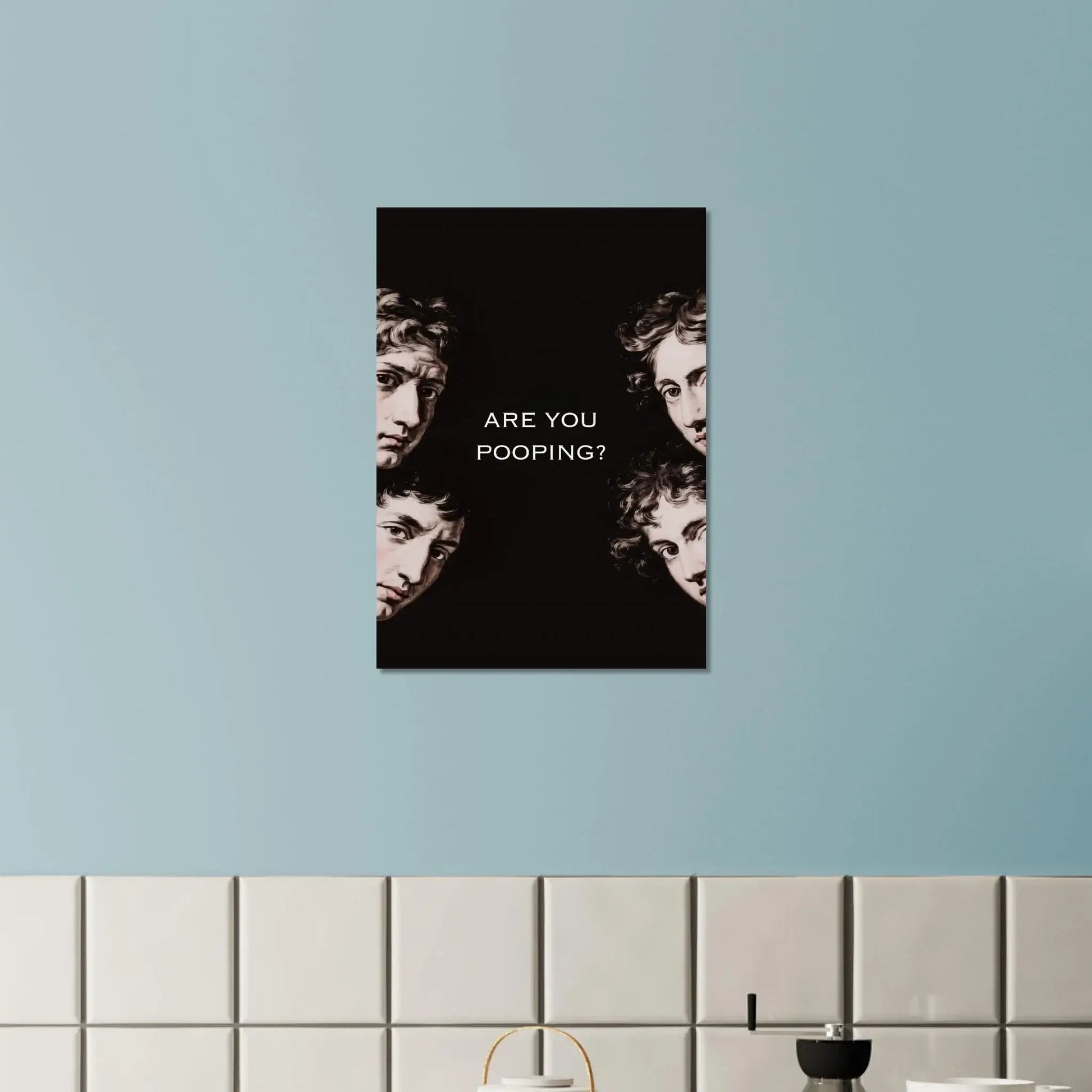 Are You Pooping? Funny classical art poster with renaissance faces, dark humor bathroom decor, perfect for unique home decoration.
