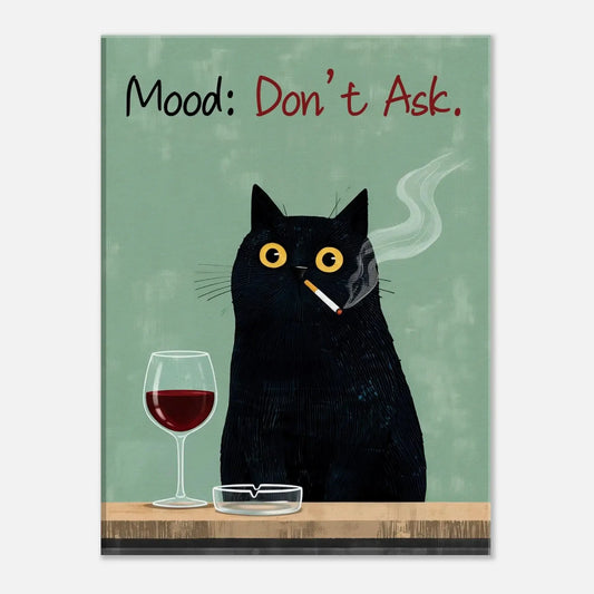 Funny Cat Wall Art, black cat with wine and cigarette, dark humor canvas, Mood: Don’t Ask, sarcasm and charm captured in art.