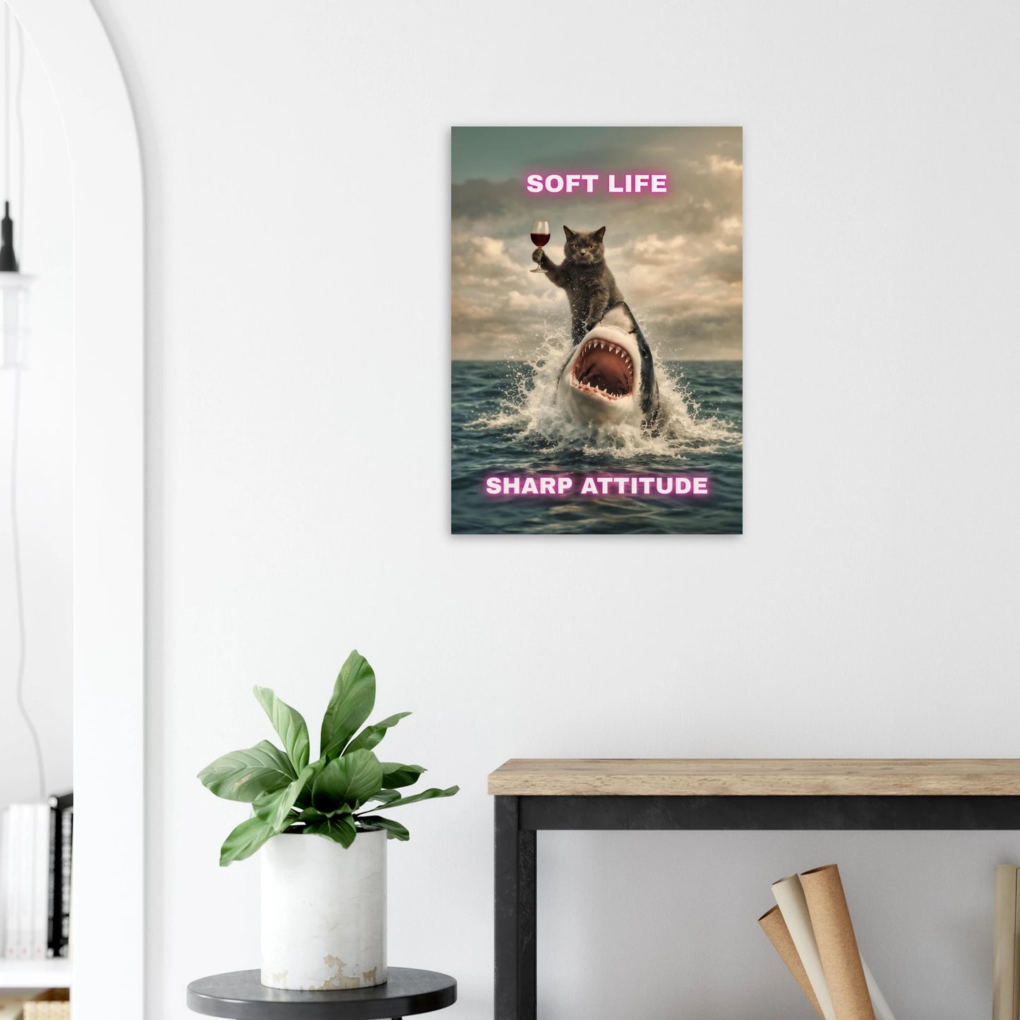 Funny Cat & Shark Poster on wall, showing cat with wine on shark, soft life, sharp attitude theme. Perfect for humorous home decor.